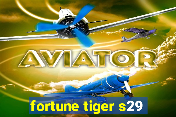 fortune tiger s29